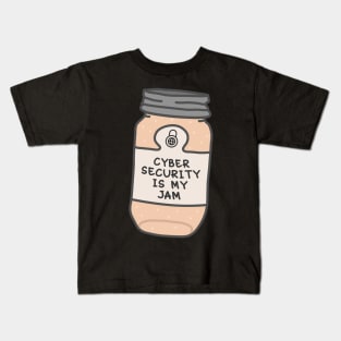 Cyber Security Is My Jam Kids T-Shirt